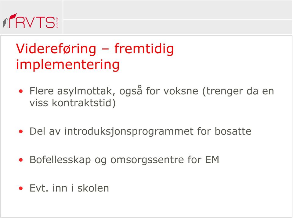 kontraktstid) Del av introduksjonsprogrammet for