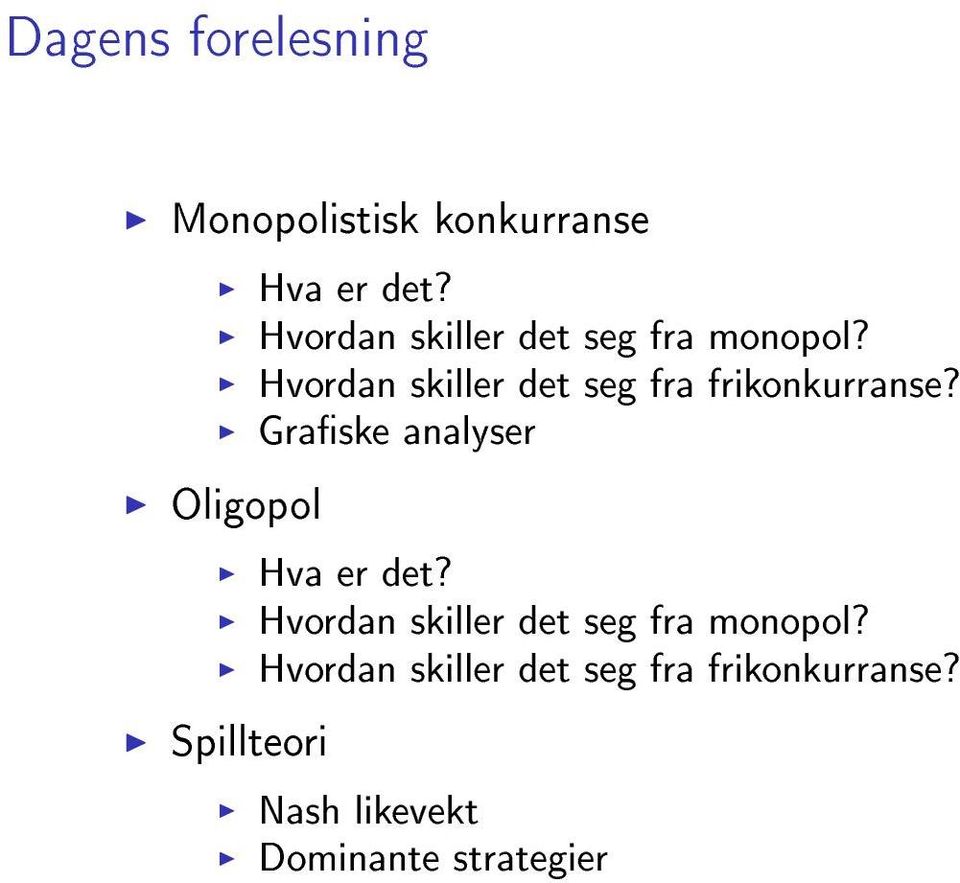 Hvordan skiller det seg fra frikonkurranse?