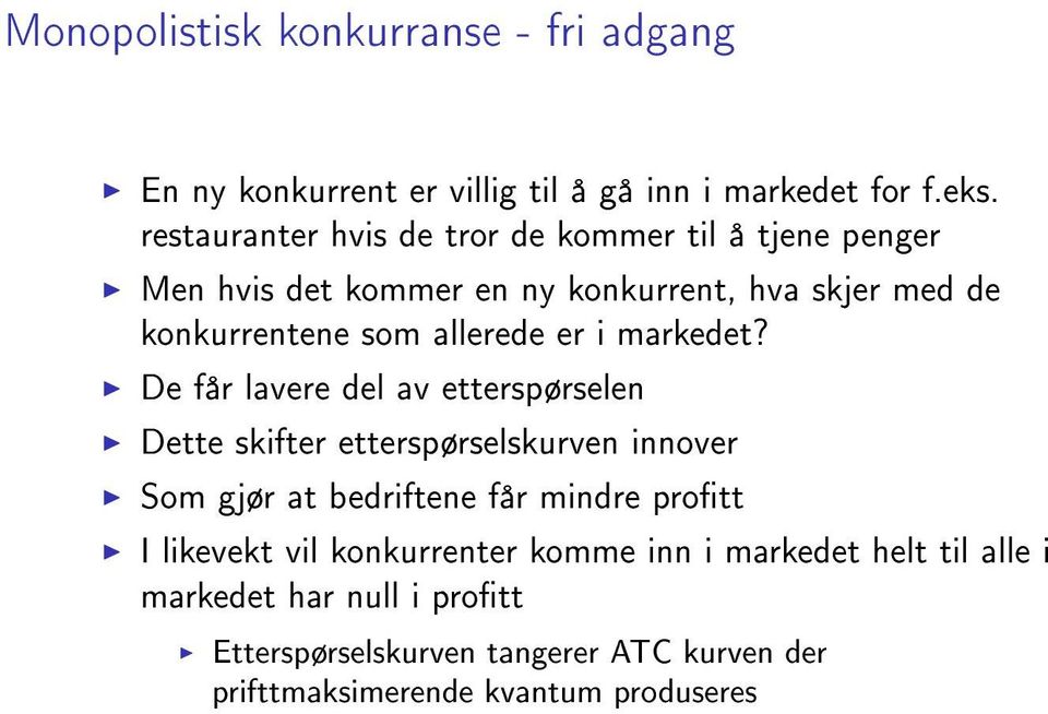 allerede er i markedet?