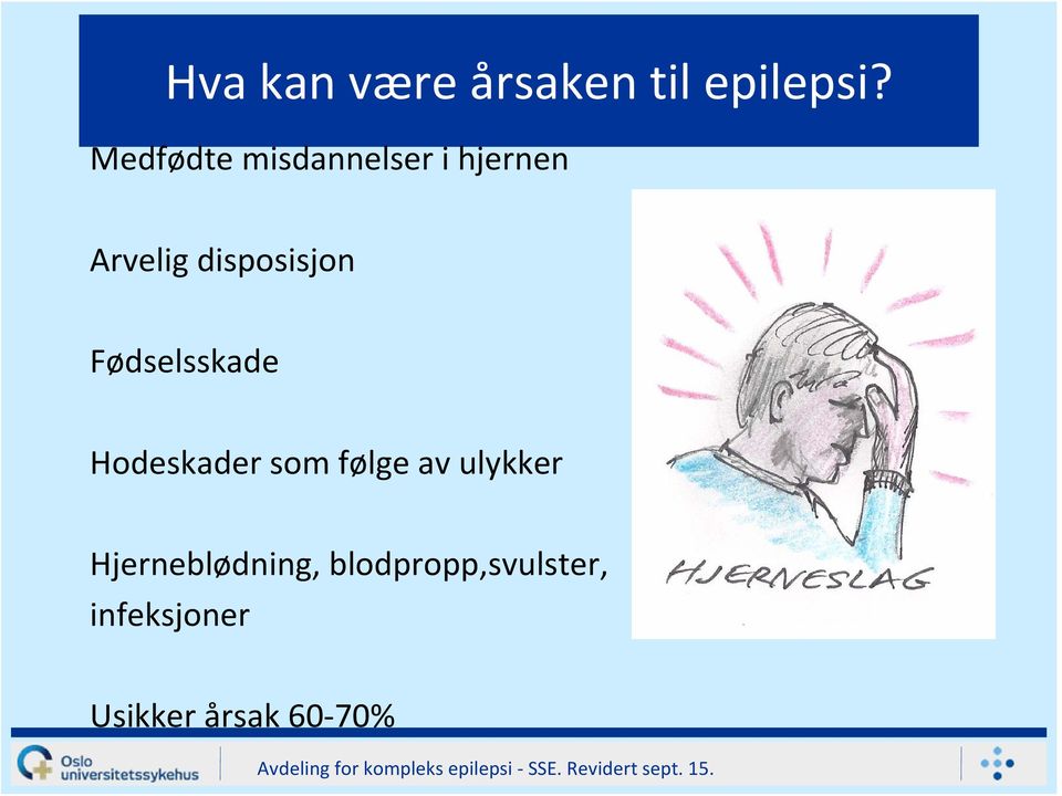 disposisjon Fødselsskade Hodeskader som følge av