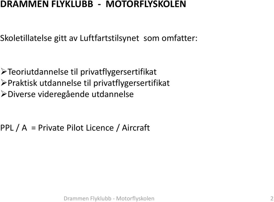 privatflygersertifikat Praktisk utdannelse til
