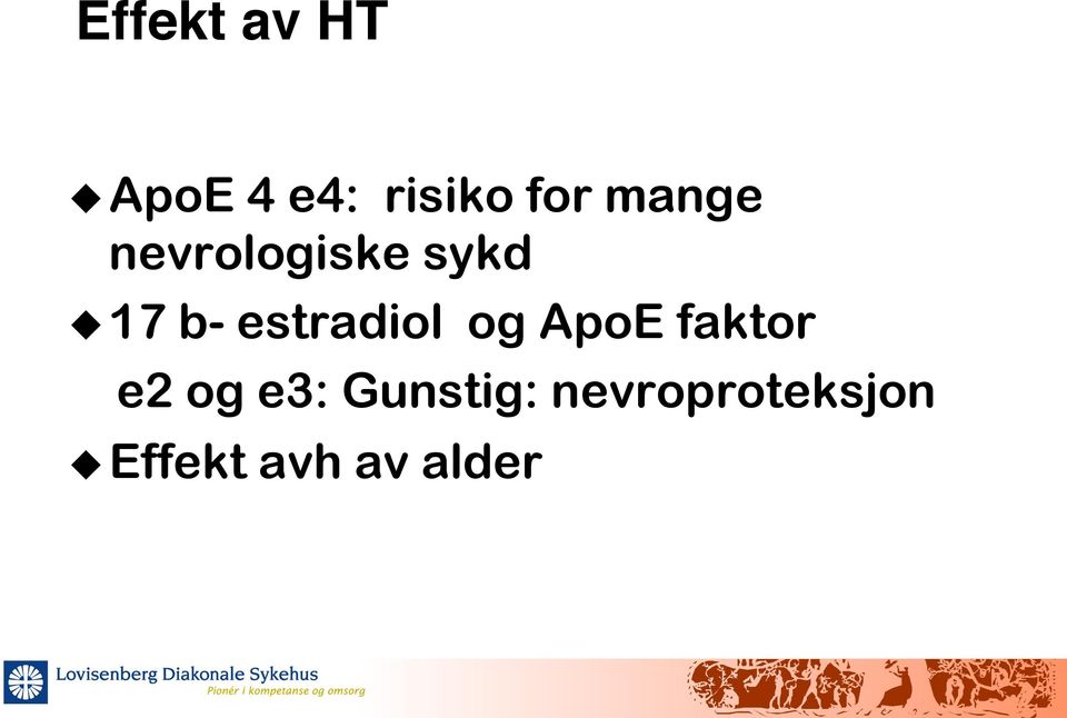 nevrologiske sykd u 17 b- estradiol