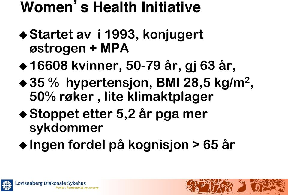 50-79 år, gj 63 år, u 35 % hypertensjon, BMI 28,5 kg/m 2, 50%