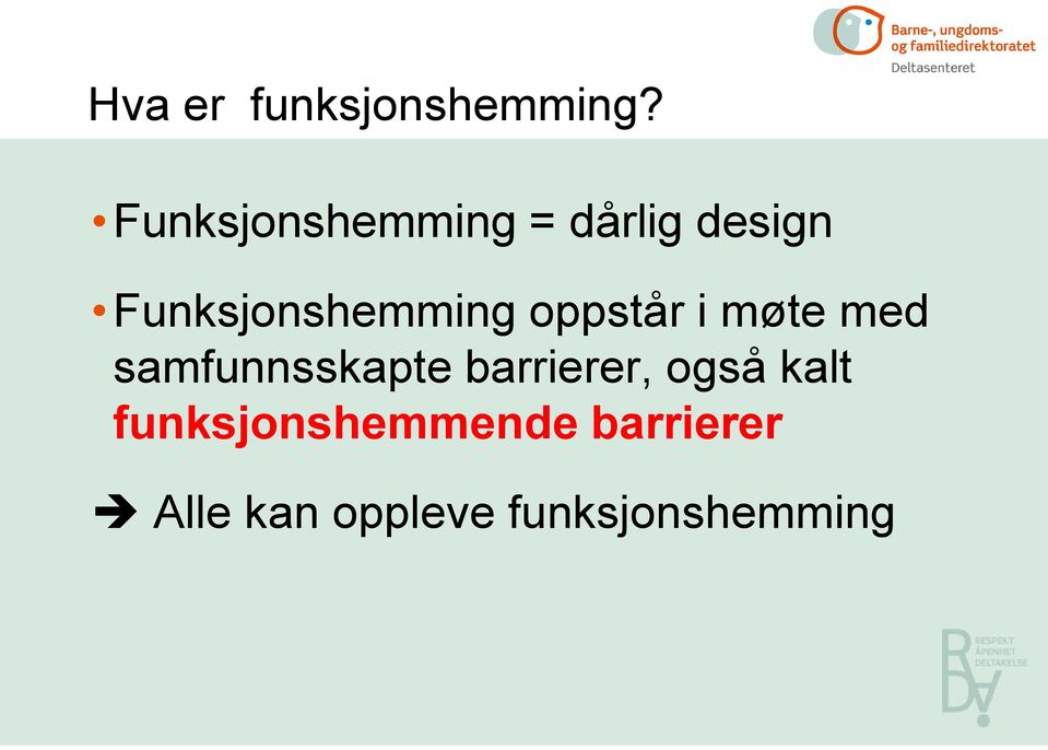 Funksjonshemming oppstår i møte med
