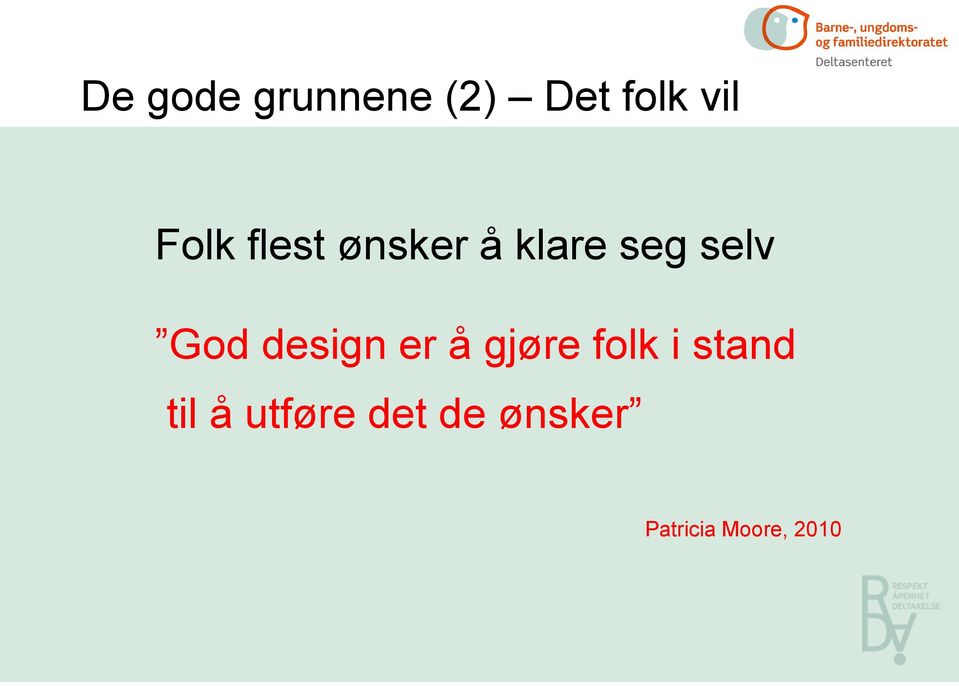 God design er å gjøre folk i stand