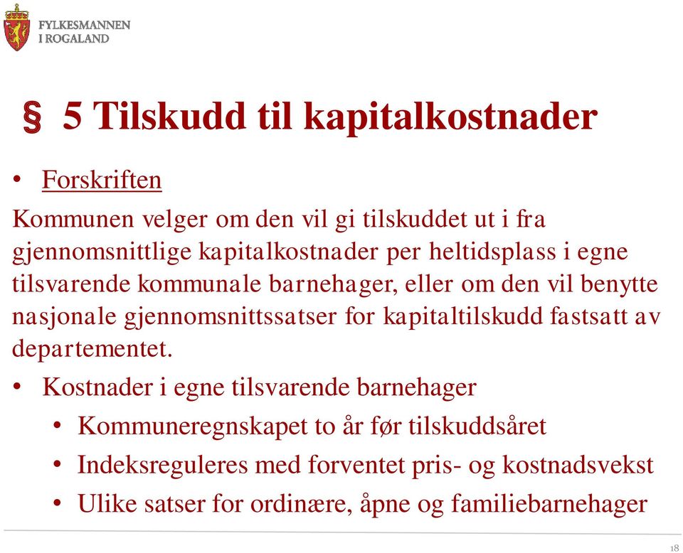 gjennomsnittssatser for kapitaltilskudd fastsatt av departementet.