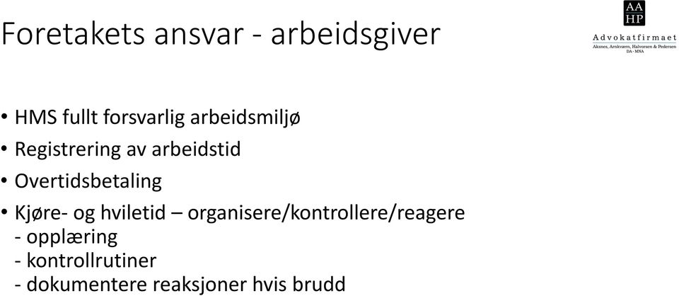 Kjøre- og hviletid organisere/kontrollere/reagere -