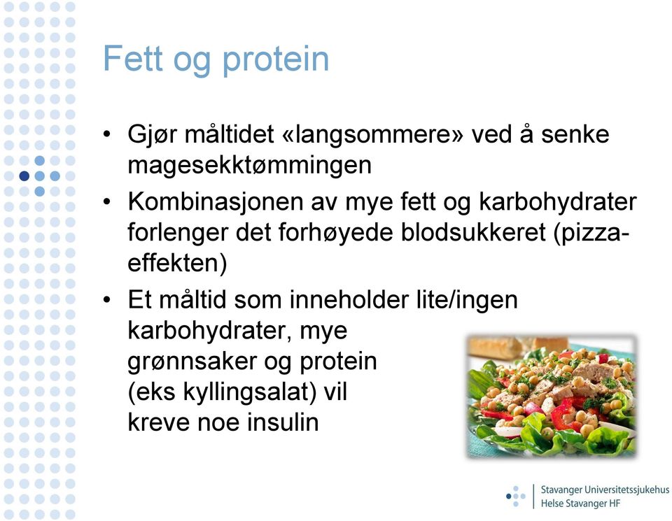 det forhøyede blodsukkeret (pizzaeffekten) Et måltid som inneholder