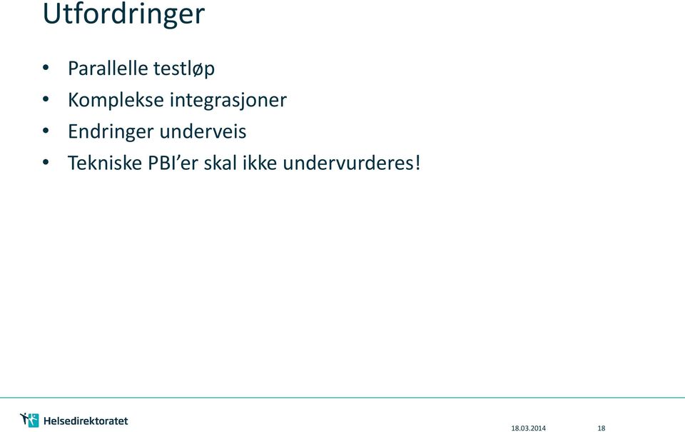 Endringer underveis Tekniske PBI