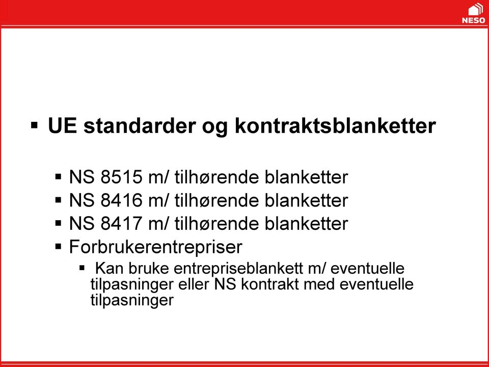 tilhørende blanketter Forbrukerentrepriser Kan bruke