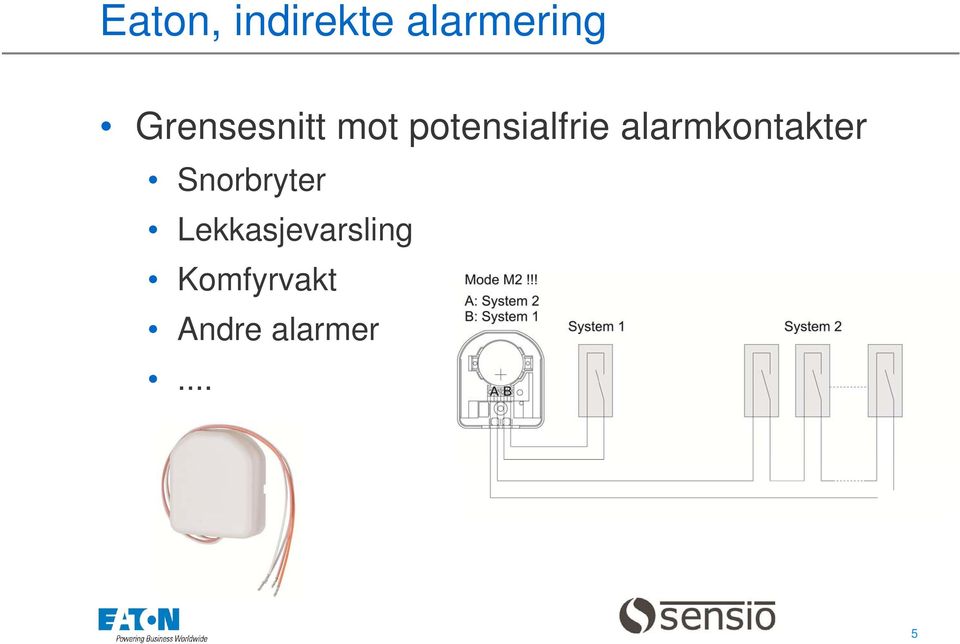 alarmkontakter Snorbryter