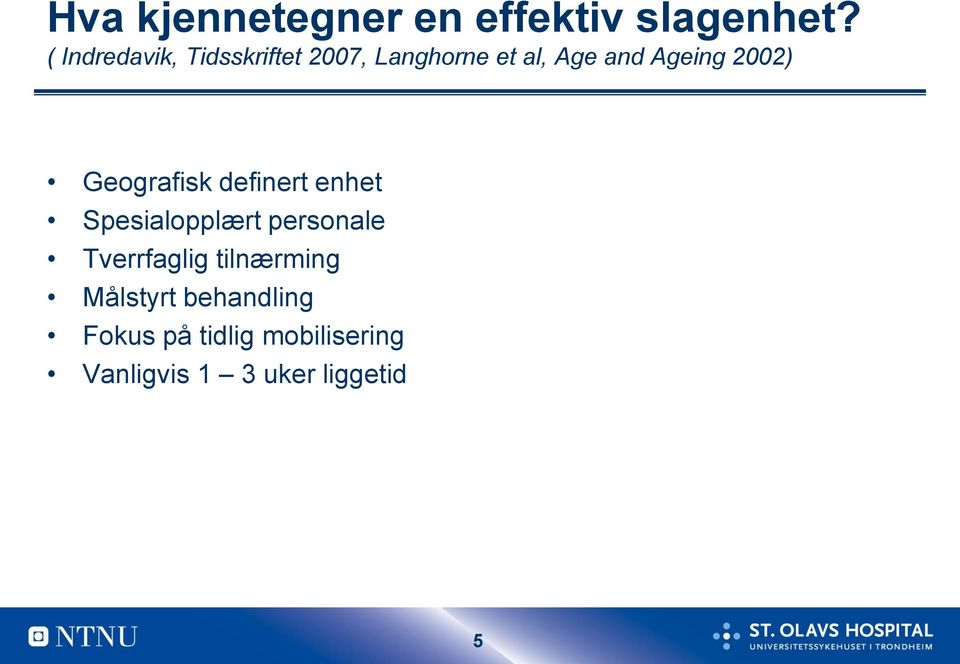 2002) Geografisk definert enhet Spesialopplært personale