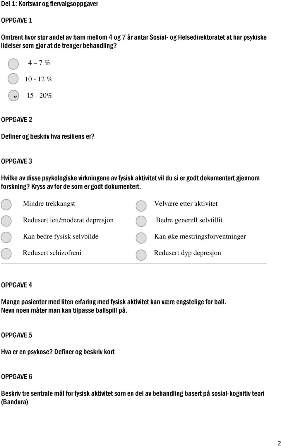 Kryss av for de som er godt dokumentert.