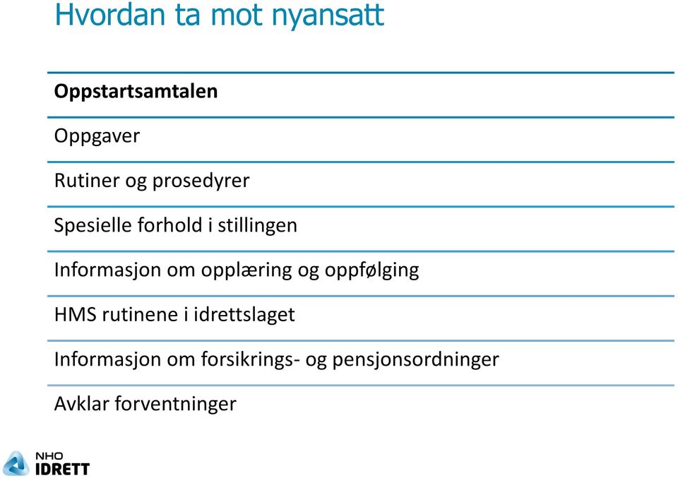 opplæring og oppfølging HMS rutinene i idrettslaget