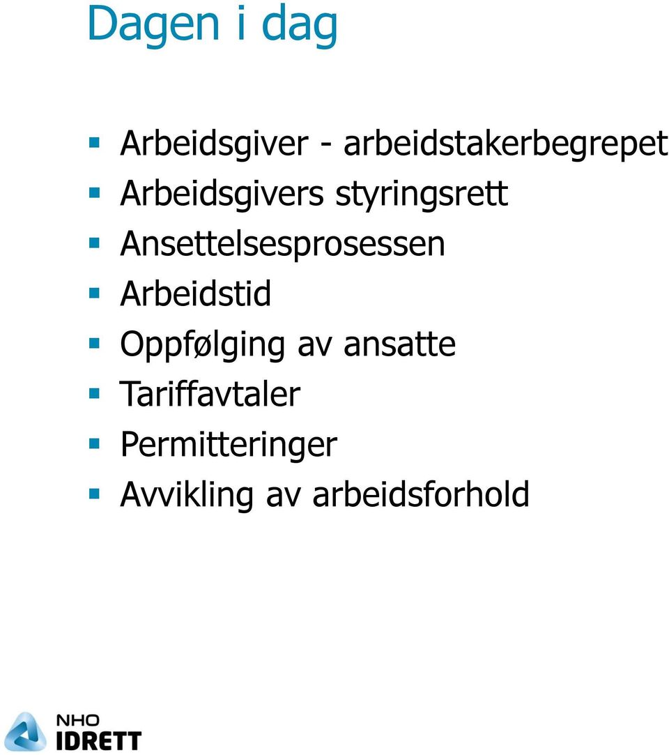 styringsrett Ansettelsesprosessen Arbeidstid