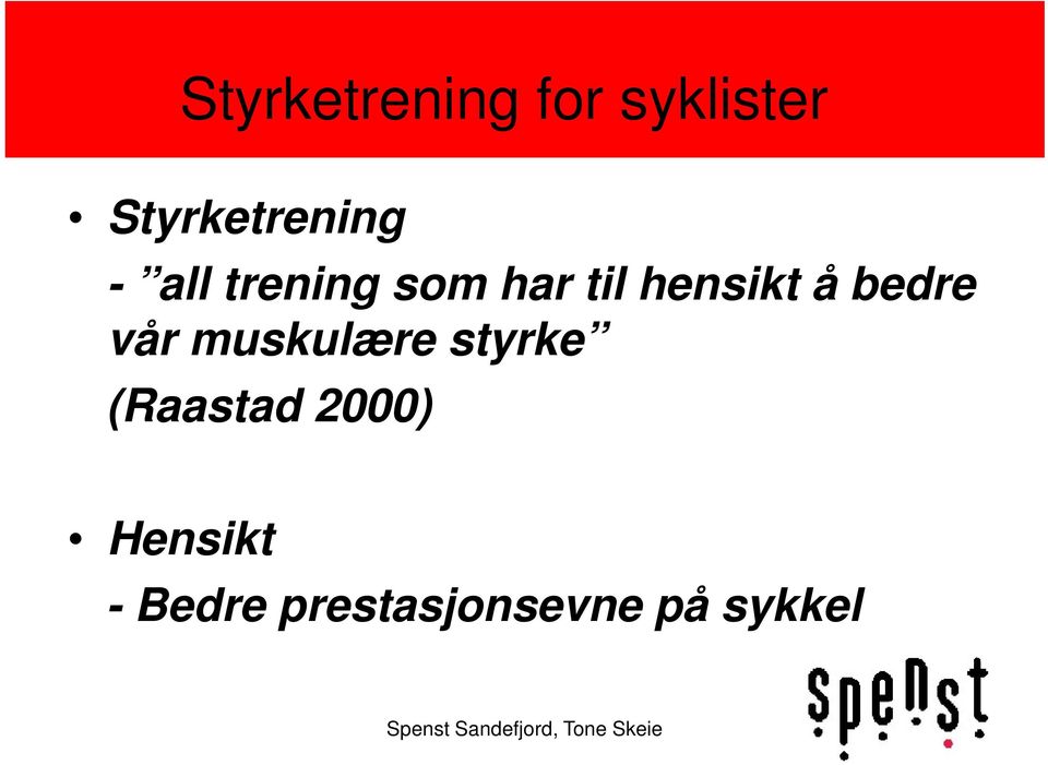 hensikt å bedre vår muskulære styrke