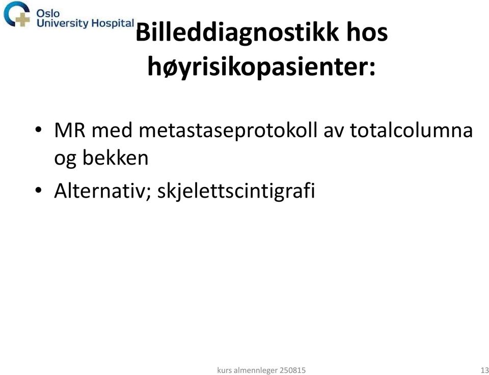 metastaseprotokoll av