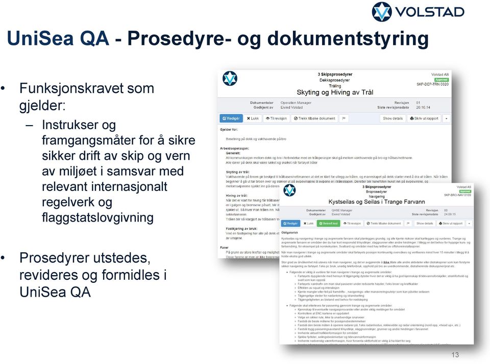 av miljøet i samsvar med relevant internasjonalt regelverk og