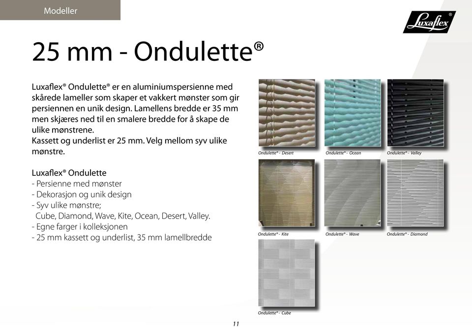 Luxaflex Ondulette - Persienne med mønster - Dekorasjon og unik design - Syv ulike mønstre; Cube, Diamond, Wave, Kite, Ocean, Desert, Valley.