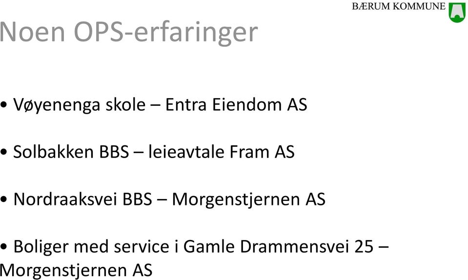 Nordraaksvei BBS Morgenstjernen AS Boliger