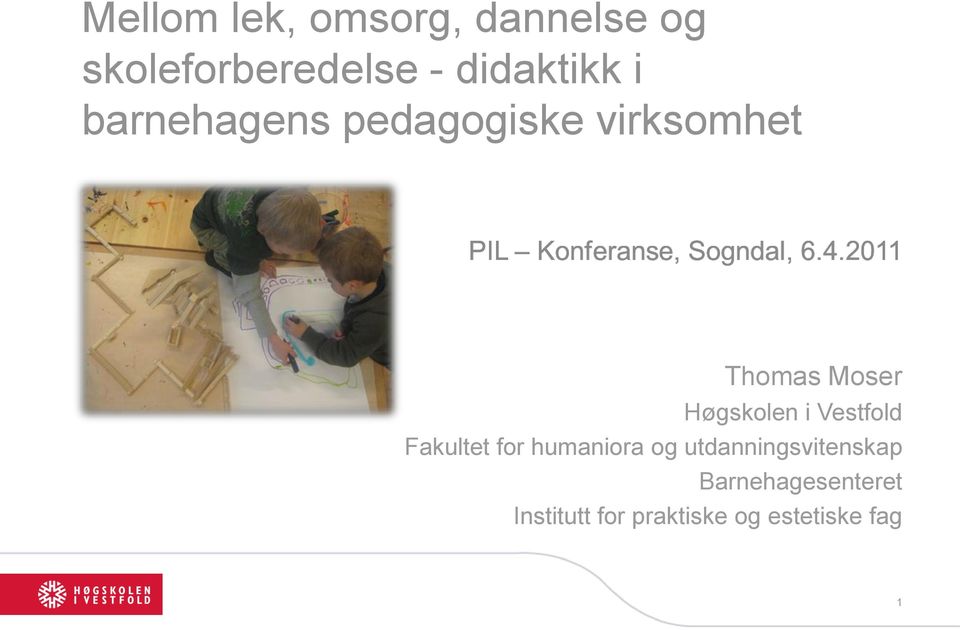 Høgskolen i Vestfold Fakultet for humaniora og