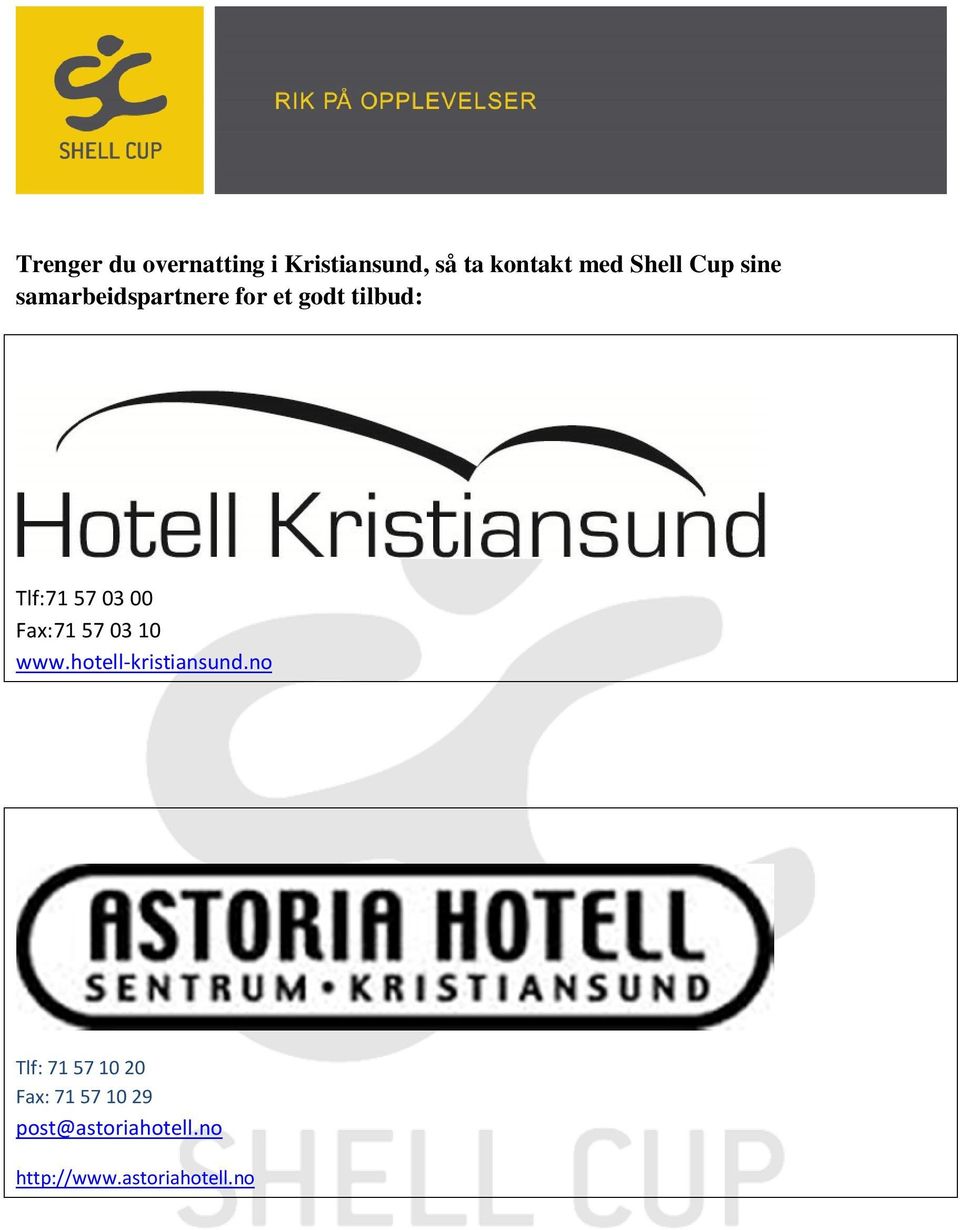 Fax:71 57 03 10 www.hotell-kristiansund.