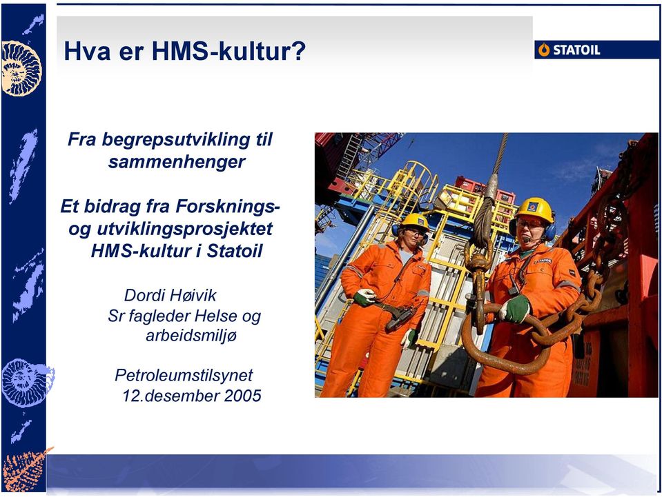 Forskningsog utviklingsprosjektet HMS-kultur i Statoil