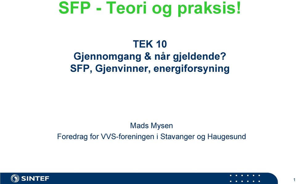 SFP, Gjenvinner, energiforsyning Mads