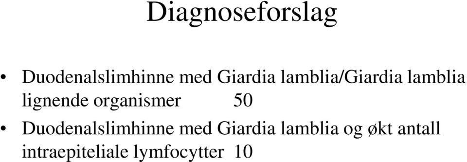 organismer 50 Duodenalslimhinne med Giardia