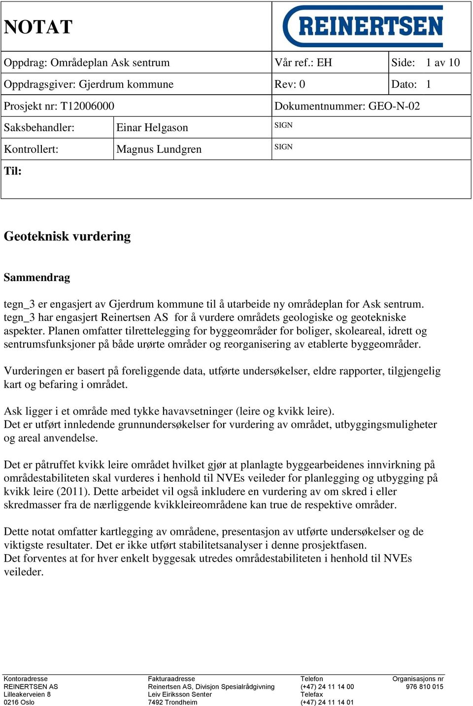 vurdering Sammendrag tegn_3 er engasjert av Gjerdrum kommune til å utarbeide ny områdeplan for Ask sentrum.