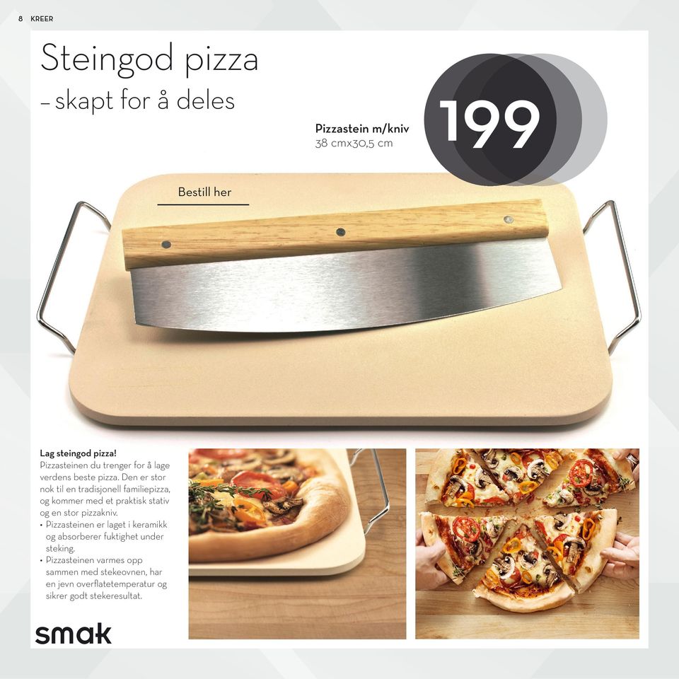 Den er stor nok til en tradisjonell familiepizza, og kommer med et praktisk stativ og en stor pizzakniv.