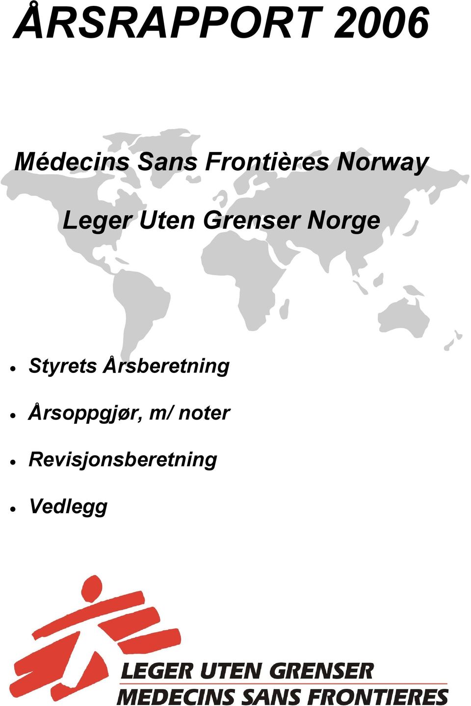 Grenser Norge Styrets Årsberetning