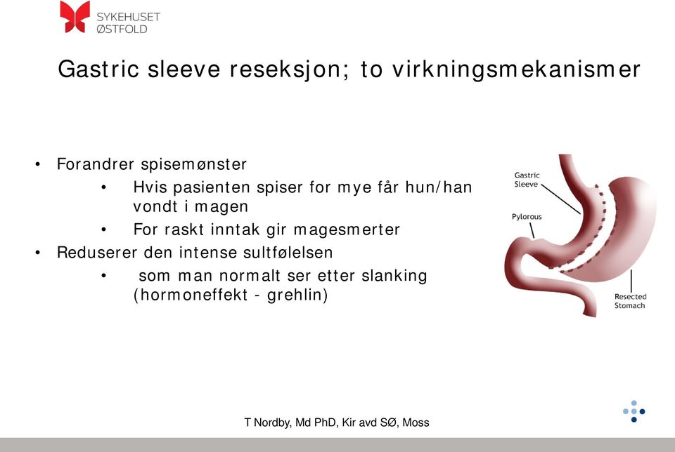 magen For raskt inntak gir magesmerter Reduserer den intense