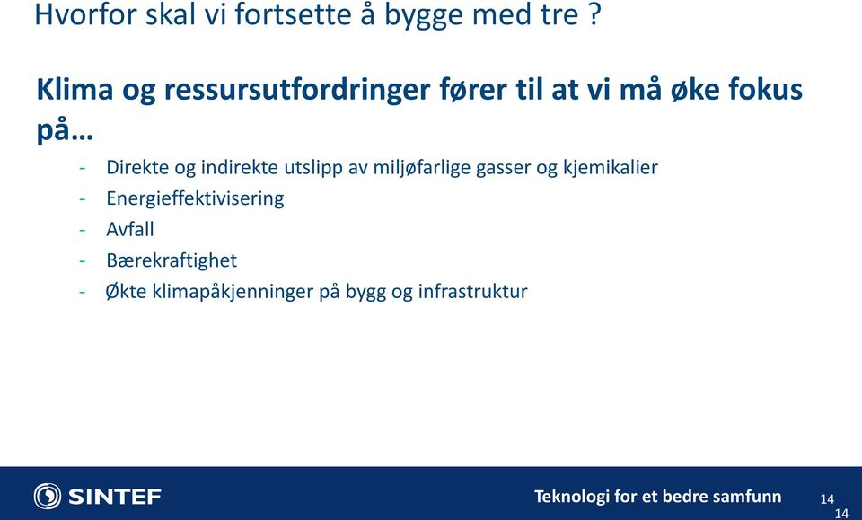 Direkte og indirekte utslipp av miljøfarlige gasser og kjemikalier -