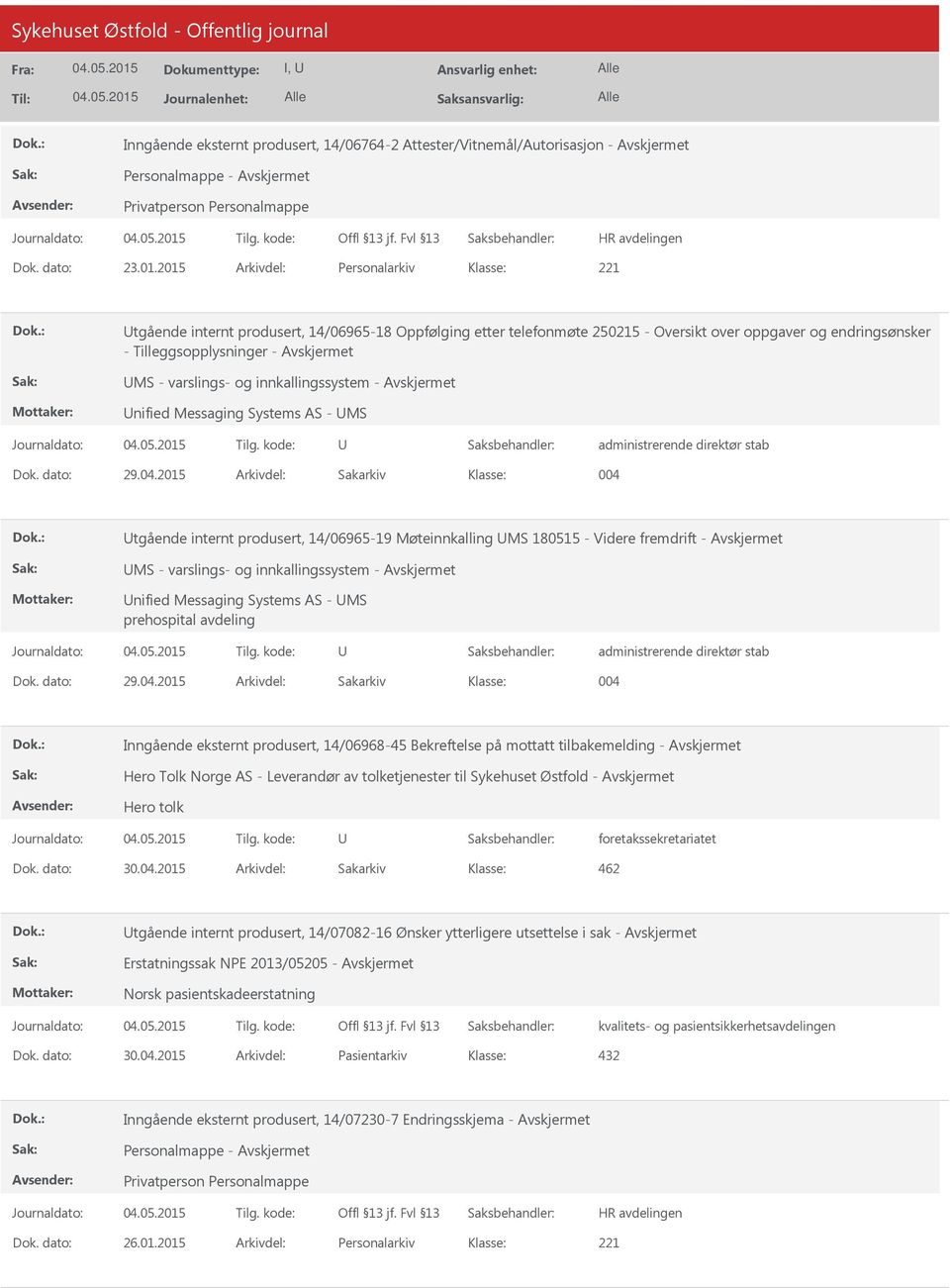 innkallingssystem - nified Messaging Systems AS - MS administrerende direktør stab Dok. dato: 29.04.