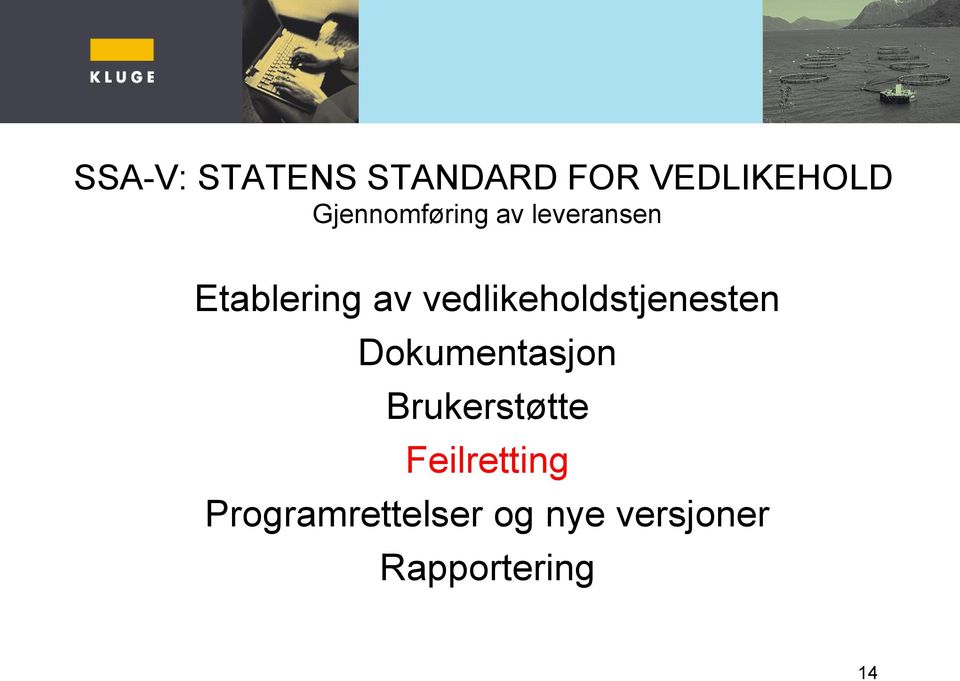 vedlikeholdstjenesten Dokumentasjon