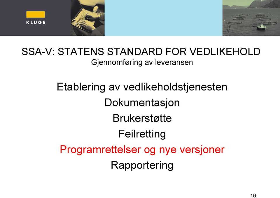 vedlikeholdstjenesten Dokumentasjon