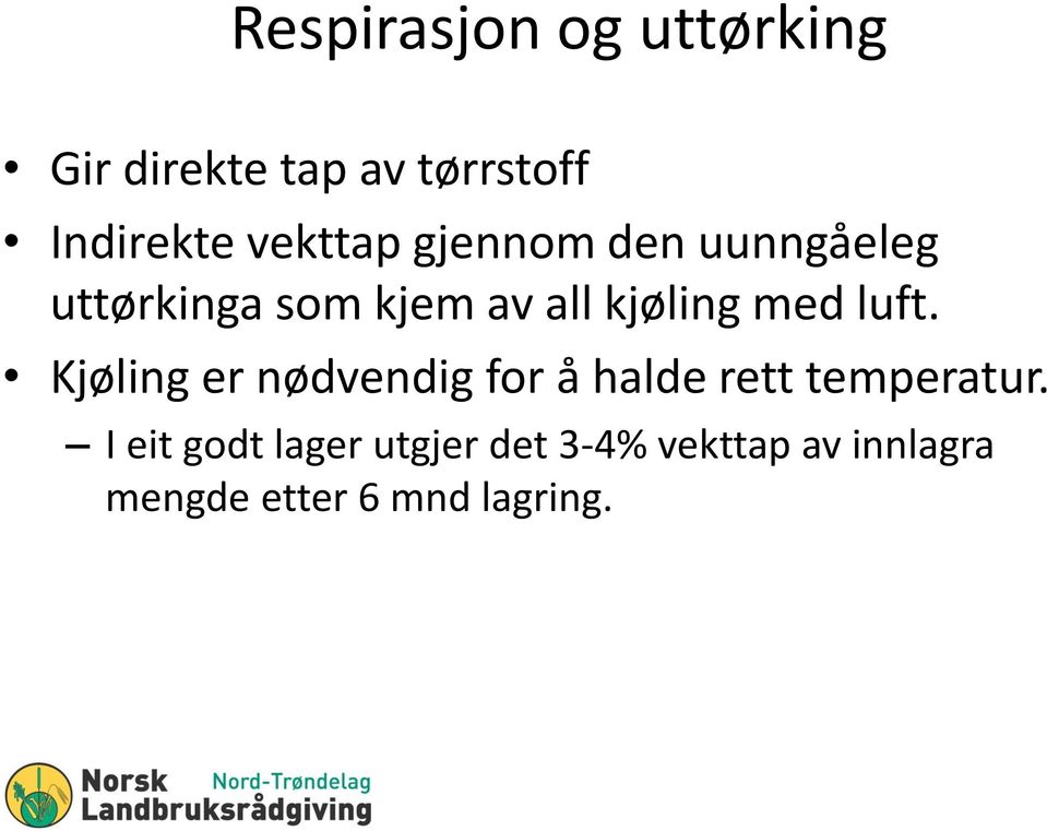 med luft. Kjøling er nødvendig for å halde rett temperatur.