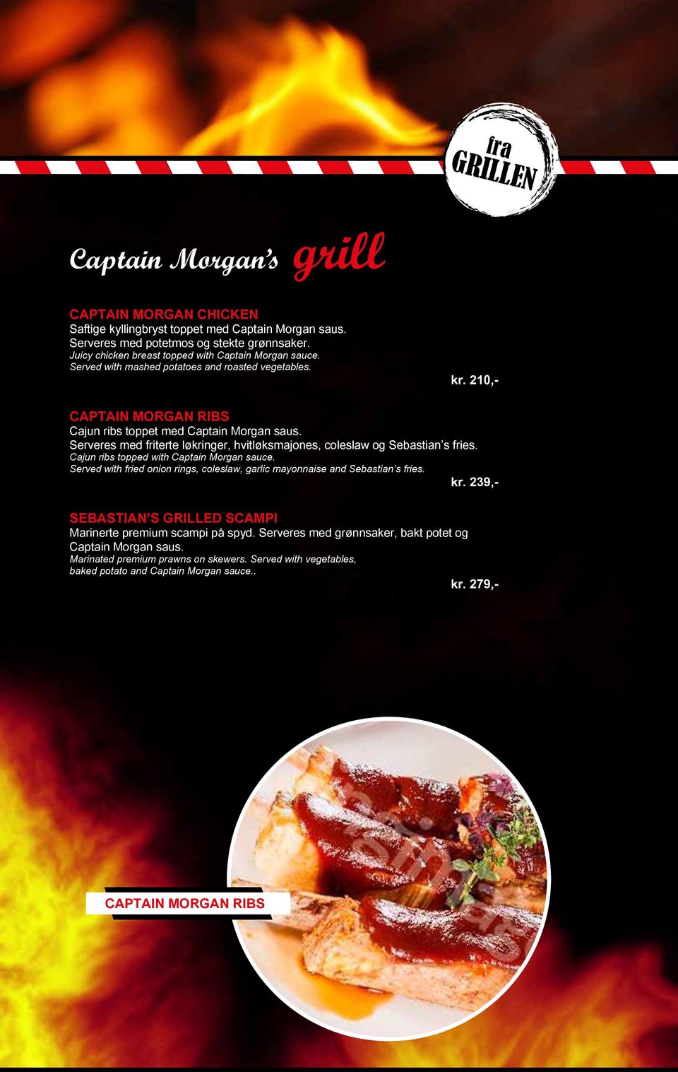 Serveres med friterte løkringer, hvitløksmajones, coleslaw og Sebastian s fries. Cajun ribs topped with Captain Morgan sauce.
