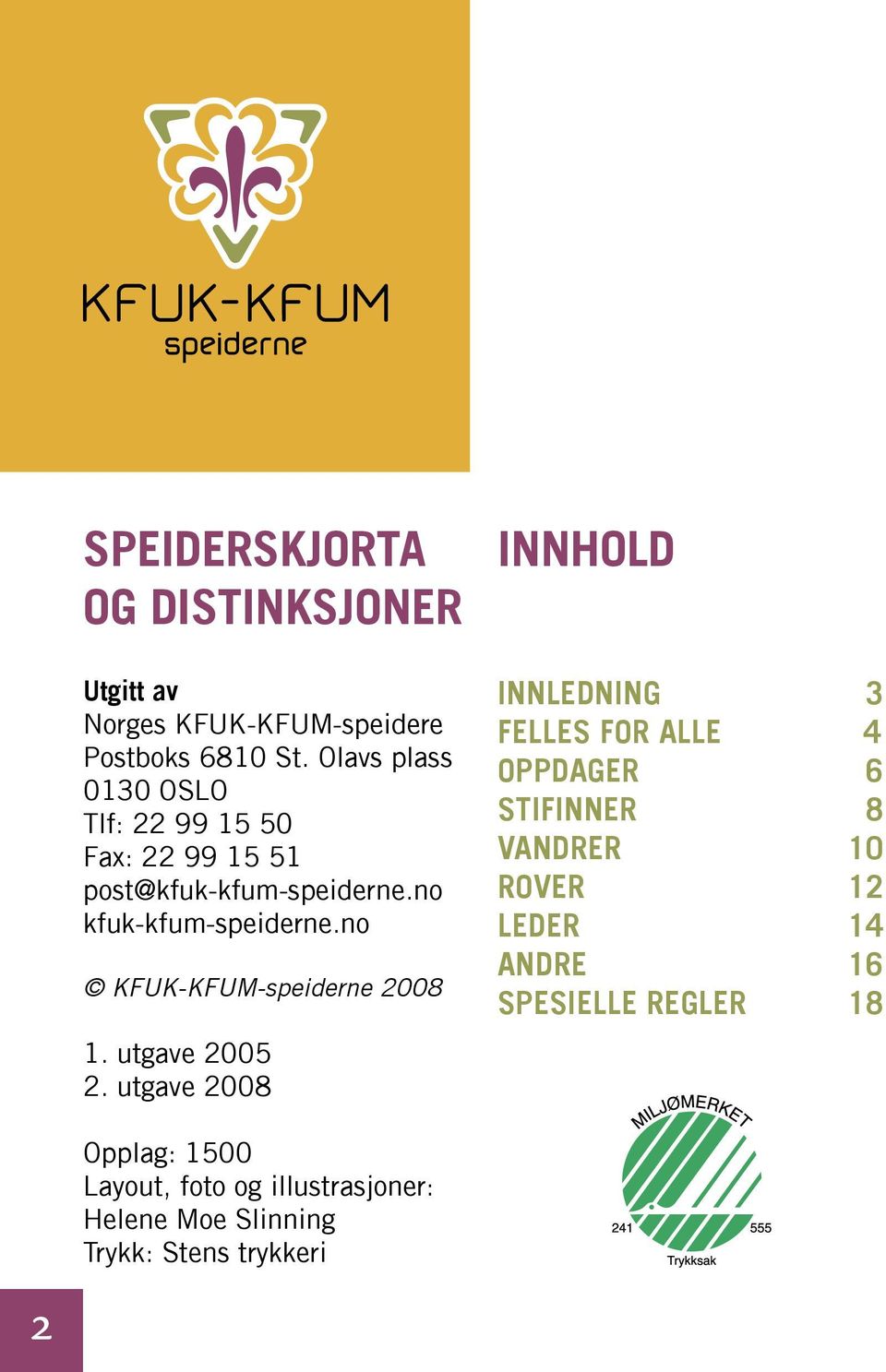 no KFUK-KFUM-speiderne 2008 1. utgave 2005 2.