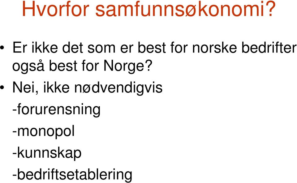 bedrifter også best for Norge?