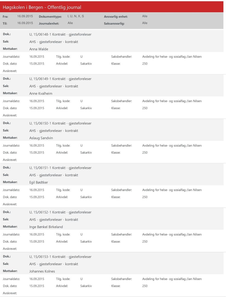 Sandvin, 15/06151-1 Kontrakt - gjesteforeleser Egil Bødtker, 15/06152-1 Kontrakt -