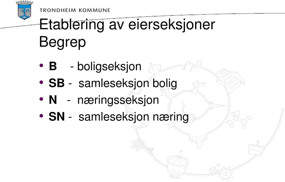 samleseksjon bolig N -