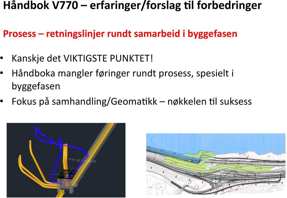 VIKTIGSTE PUNKTET!