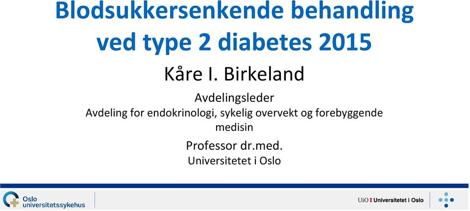 Birkeland Avdelingsleder Avdeling for