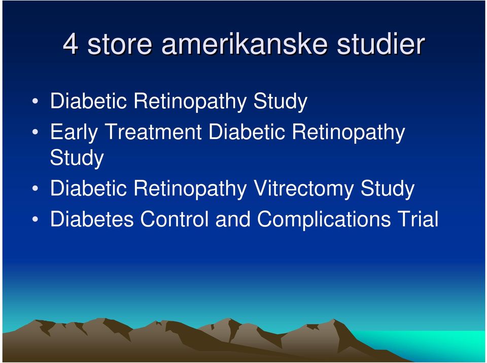 Retinopathy Study Diabetic Retinopathy