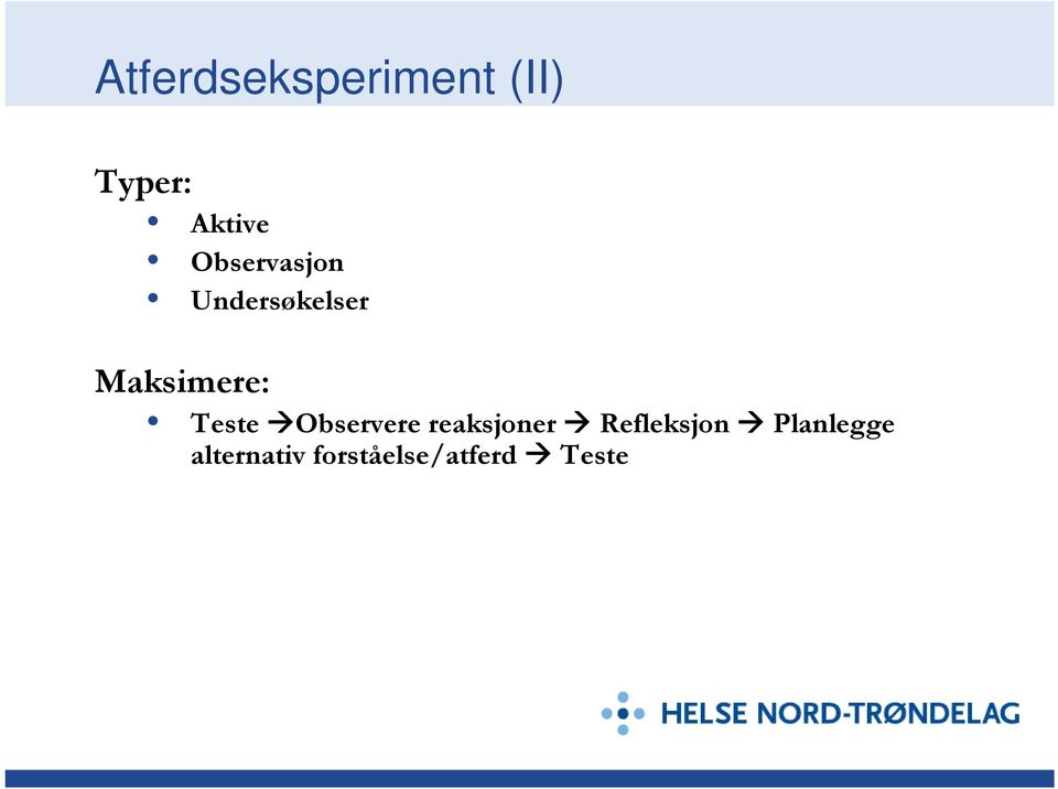 Teste Observere reaksjoner Refleksjon