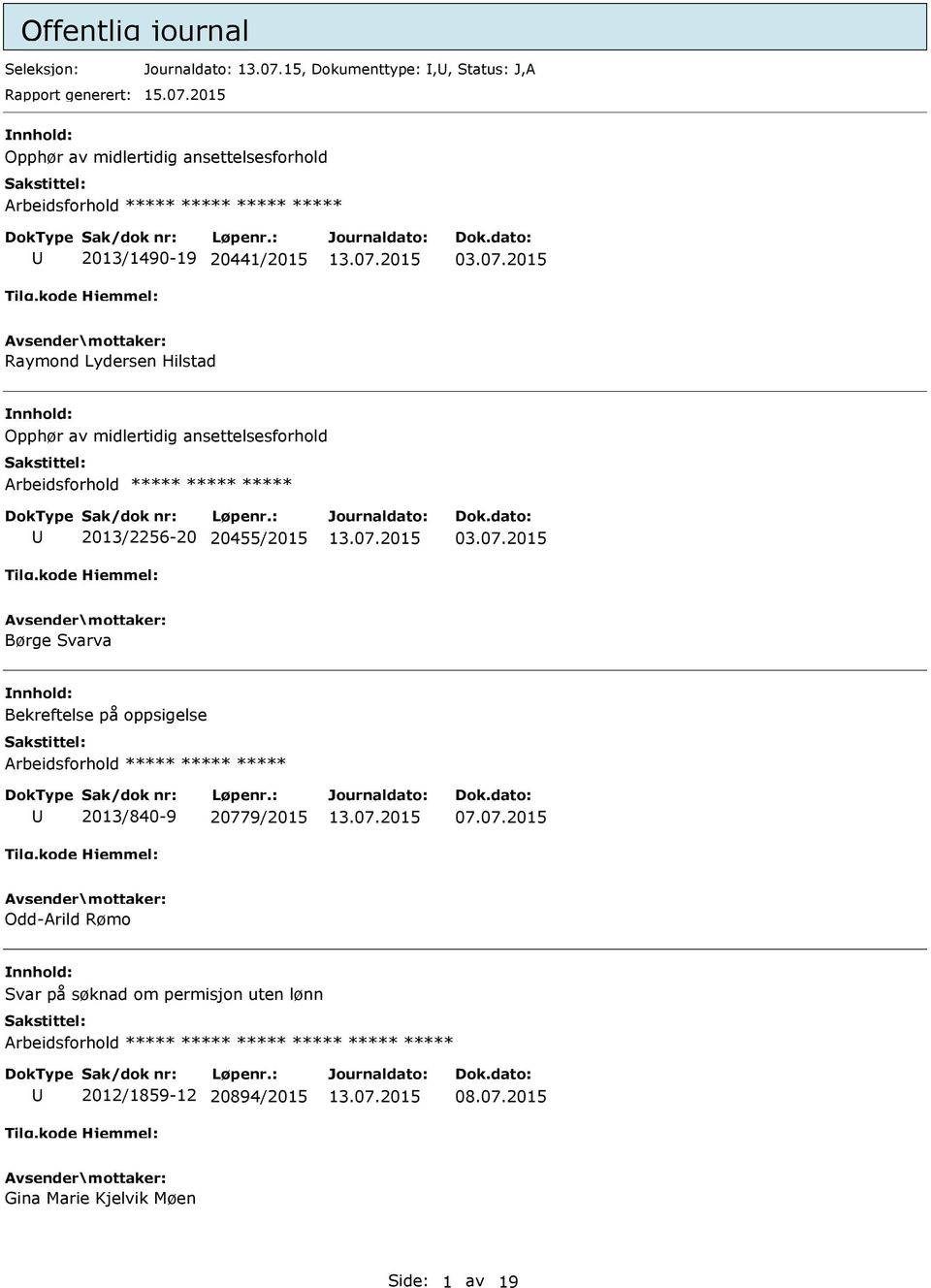 2015 Opphør av midlertidig ansettelsesforhold ***** 2013/1490-19 20441/2015 03.07.