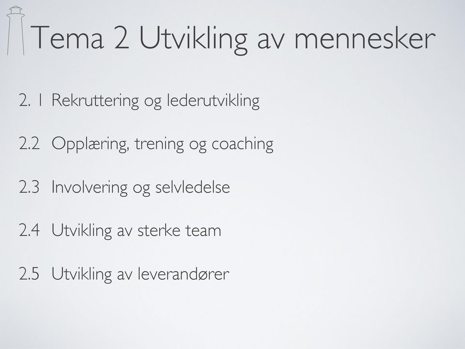 2 Opplæring, trening og coaching 2.