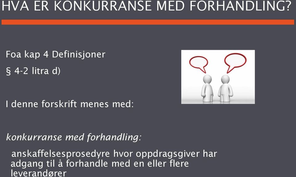 menes med: konkurranse med forhandling: